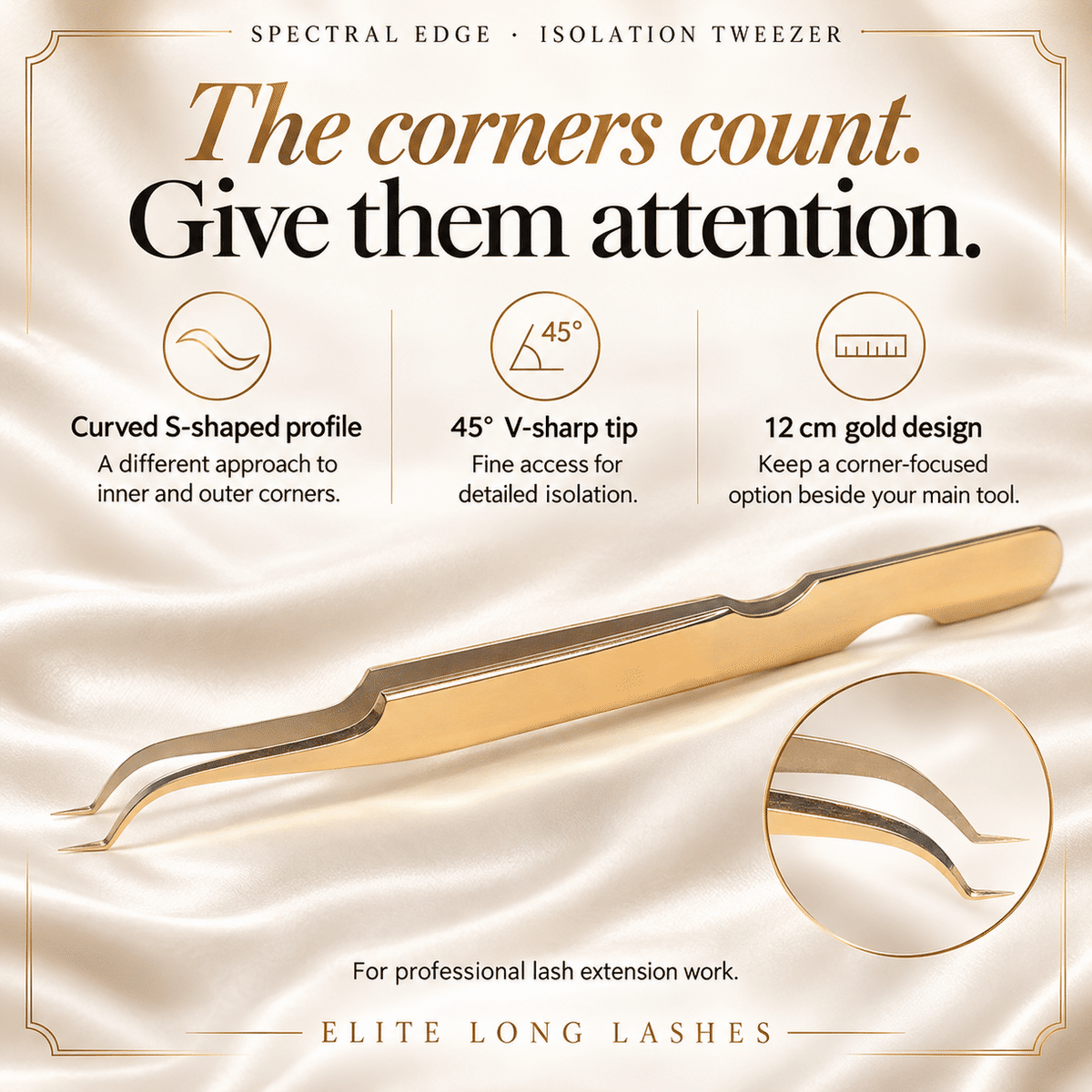 Spectral Edge S-Shape Inner Corner Isolation Tweezer benefits graphic showing its S-shape profile, 12 cm length and gold finish.