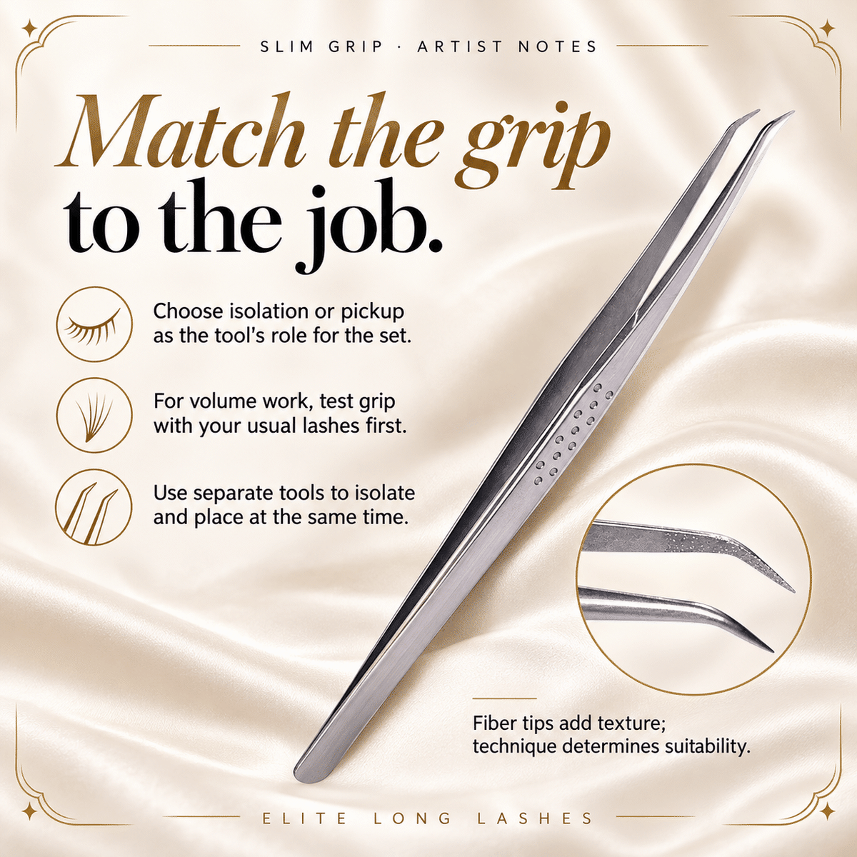 Slim Grip L-Shape Fiber Tip Lash Tweezer artist tips for choosing an isolation or pickup role and testing volume grip.